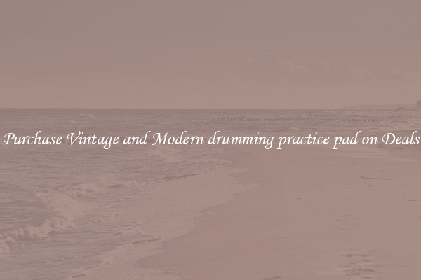 Purchase Vintage and Modern drumming practice pad on Deals