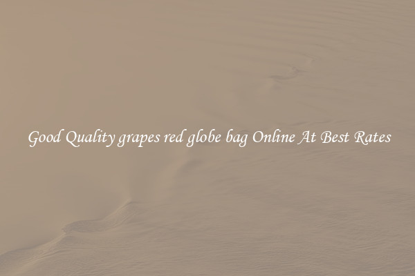 Good Quality grapes red globe bag Online At Best Rates