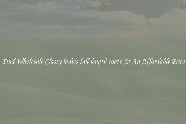 Find Wholesale Classy ladies fall length coats At An Affordable Price