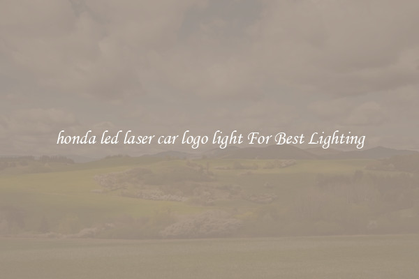 honda led laser car logo light For Best Lighting
