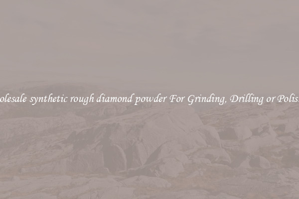 Wholesale synthetic rough diamond powder For Grinding, Drilling or Polishing
