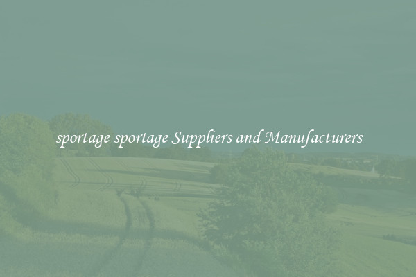 sportage sportage Suppliers and Manufacturers