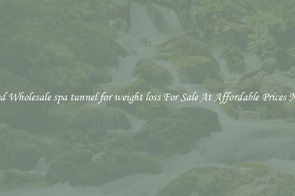 Find Wholesale spa tunnel for weight loss For Sale At Affordable Prices Now