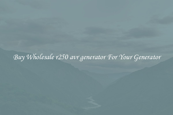 Buy Wholesale r250 avr generator For Your Generator