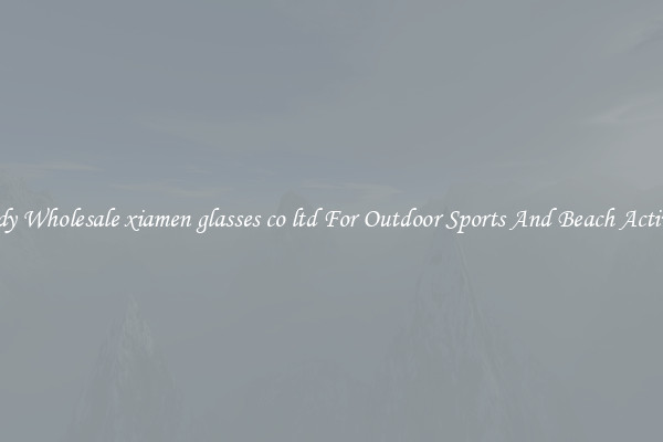 Trendy Wholesale xiamen glasses co ltd For Outdoor Sports And Beach Activities