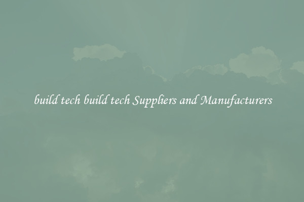 build tech build tech Suppliers and Manufacturers